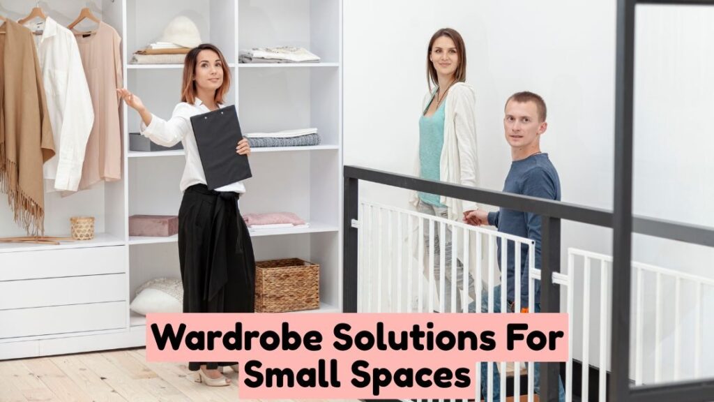 Wardrobe Solutions for Small Spaces