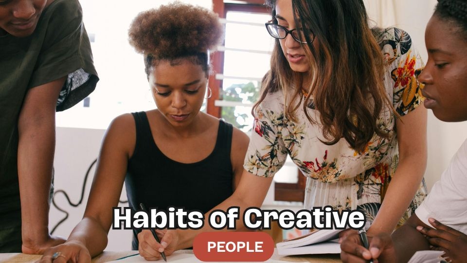 Habits of Creative People