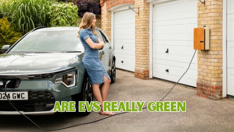 Are EVs Really Green