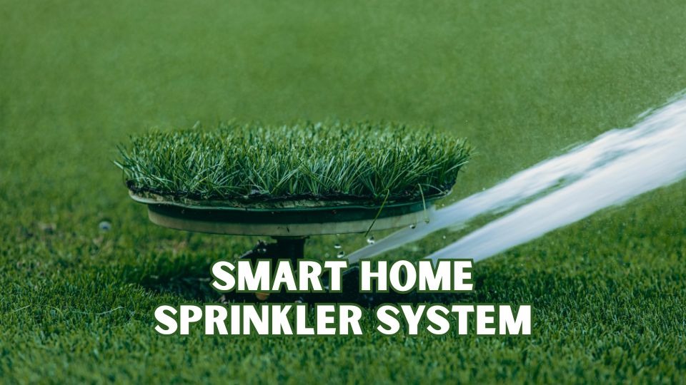 smart home sprinkler system