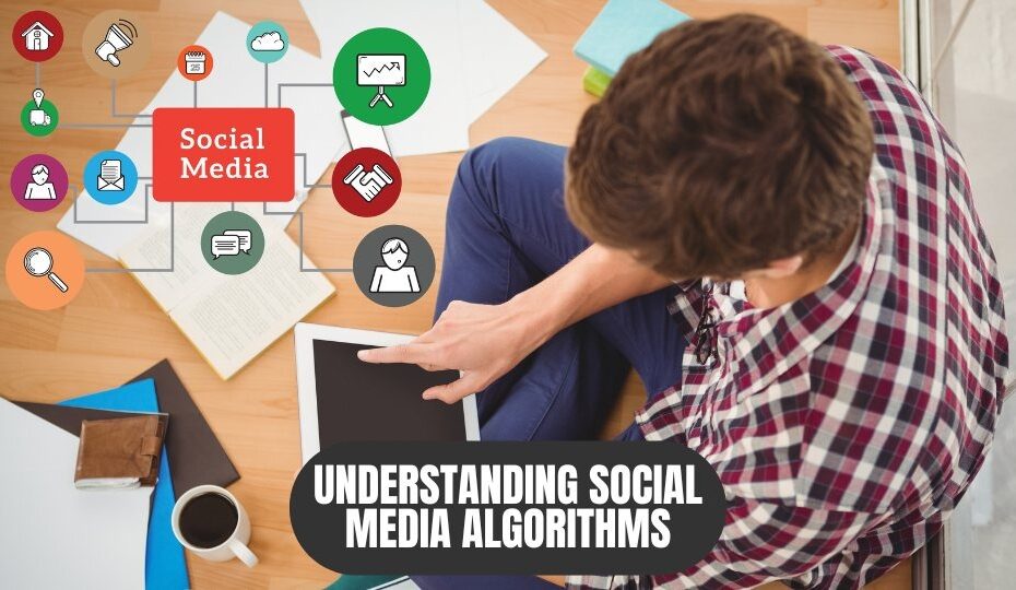 Understanding Social Media Algorithms