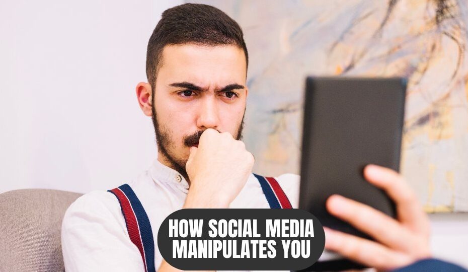 Social Media Manipulates You