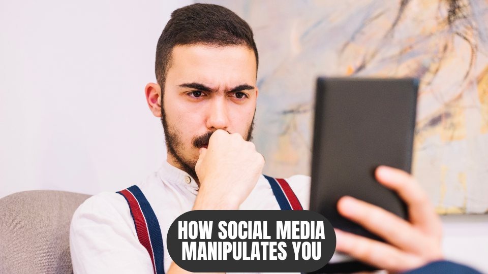 Social Media Manipulates You