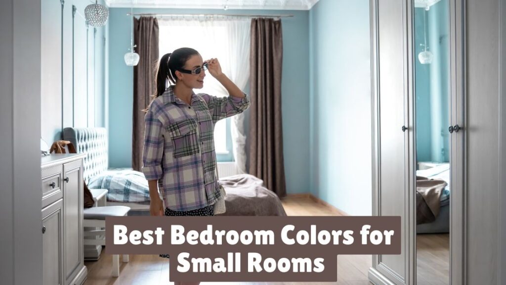 Best Bedroom Colors for Small Rooms