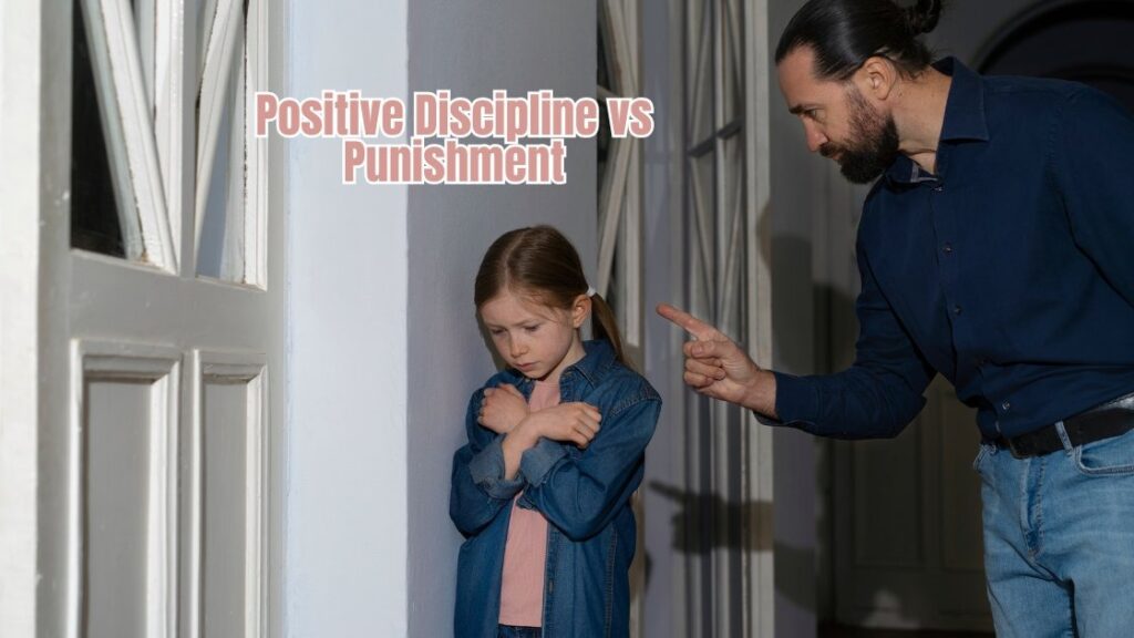 Positive Discipline vs Punishment